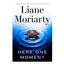 Here One Moment  by Liane Moriarity